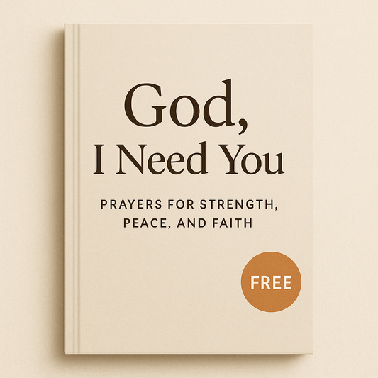 God, I Need You – Free Christian Prayer eBook